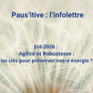 Agilité et Robustesse - Les clés pour préserver notre énergie